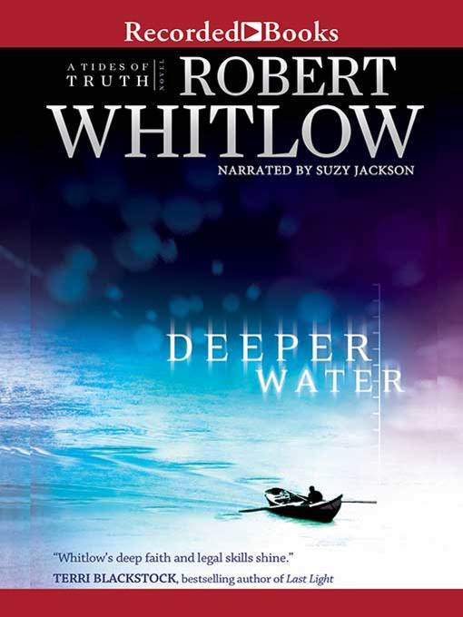Title details for Deeper Water by Robert Whitlow - Available